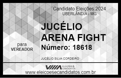 Candidato JUCÉLIO ARENA FIGHT 2024 - UBERLÂNDIA - Eleições