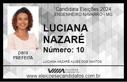 Candidato LUCIANA NAZARÉ 2024 - ENGENHEIRO NAVARRO - Eleições