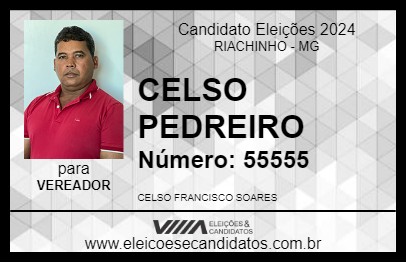 Candidato CELSO PEDREIRO 2024 - RIACHINHO - Eleições