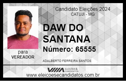 Candidato DAW DO SANTANA 2024 - CATUJI - Eleições