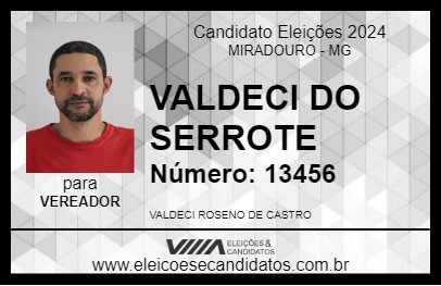 Candidato VALDECI DO SERROTE 2024 - MIRADOURO - Eleições