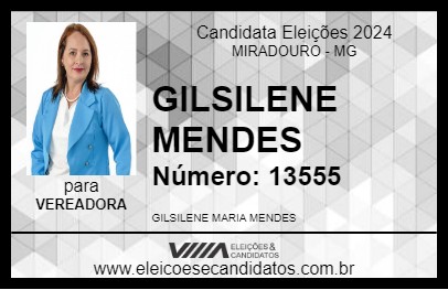 Candidato GILSILENE MENDES 2024 - MIRADOURO - Eleições