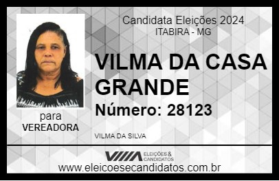 Candidato VILMA DA CASA GRANDE 2024 - ITABIRA - Eleições