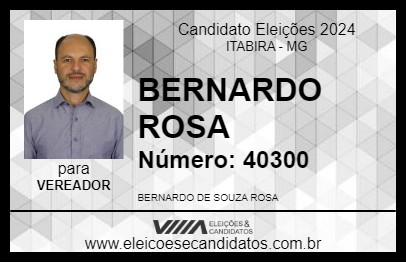 Candidato BERNARDO ROSA 2024 - ITABIRA - Eleições