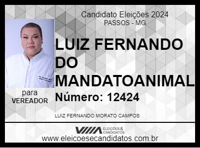 Candidato LUIZ FERNANDO DO MANDATOANIMAL 2024 - PASSOS - Eleições