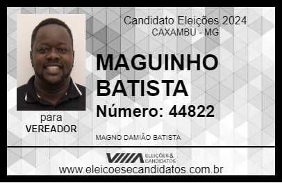 Candidato MAGUINHO BATISTA 2024 - CAXAMBU - Eleições