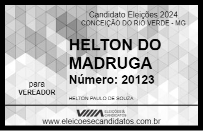 Candidato HELTON DO MADRUGA 2024 - CONCEIÇÃO DO RIO VERDE - Eleições