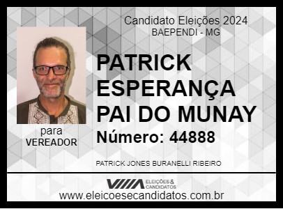 Candidato PATRICK ESPERANÇA PAI DO MUNAY 2024 - BAEPENDI - Eleições