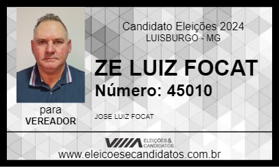 Candidato ZE LUIZ FOCAT 2024 - LUISBURGO - Eleições