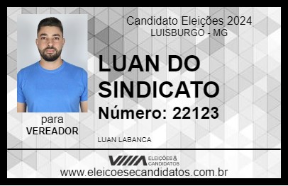 Candidato LUAN DO SINDICATO 2024 - LUISBURGO - Eleições