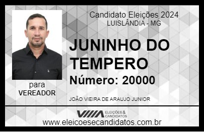 Candidato JUNINHO DO TEMPERO 2024 - LUISLÂNDIA - Eleições