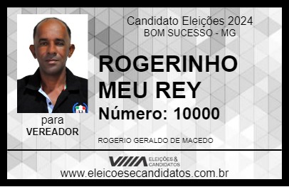 Candidato ROGERINHO MEU REY 2024 - BOM SUCESSO - Eleições