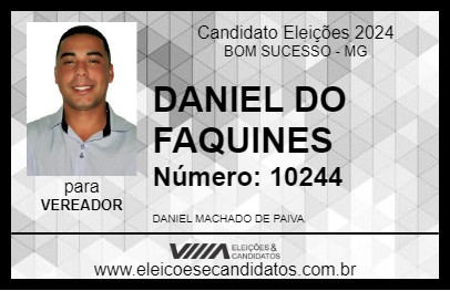 Candidato DANIEL DO FAQUINES 2024 - BOM SUCESSO - Eleições