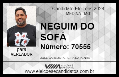 Candidato NEGUIM DO SOFÁ 2024 - MEDINA - Eleições