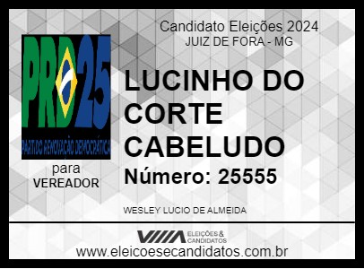 Candidato LUCINHO DO CORTE CABELUDO 2024 - JUIZ DE FORA - Eleições