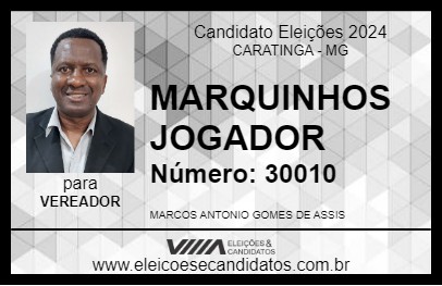 Candidato MARQUINHOS JOGADOR 2024 - CARATINGA - Eleições