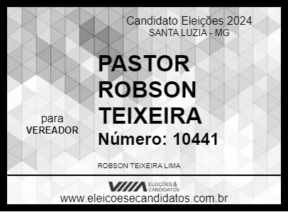 Candidato PASTOR ROBSON TEIXEIRA 2024 - SANTA LUZIA - Eleições