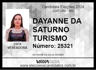 Candidato DAYANNE DA SATURNO TURISMO 2024 - JUATUBA - Eleições