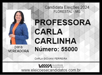 Candidato PROFESSORA CARLA CARLINHA 2024 - FLORESTAL - Eleições