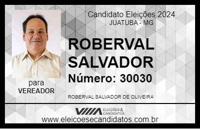 Candidato ROBERVAL SALVADOR 2024 - JUATUBA - Eleições