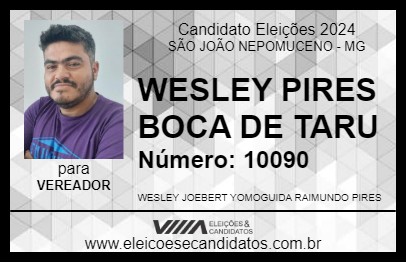 Candidato WESLEY PIRES BOCA DE TARU 2024 - SÃO JOÃO NEPOMUCENO - Eleições