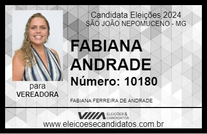 Candidato FABIANA ANDRADE 2024 - SÃO JOÃO NEPOMUCENO - Eleições