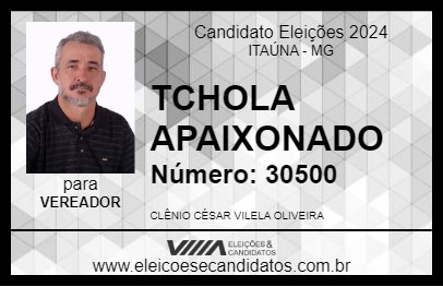 Candidato TCHOLA APAIXONADO 2024 - ITAÚNA - Eleições