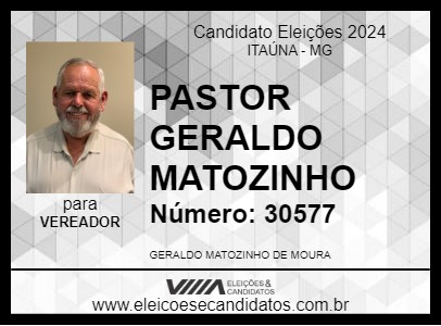 Candidato PASTOR GERALDO MATOZINHO 2024 - ITAÚNA - Eleições