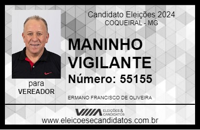 Candidato MANINHO VIGILANTE 2024 - COQUEIRAL - Eleições