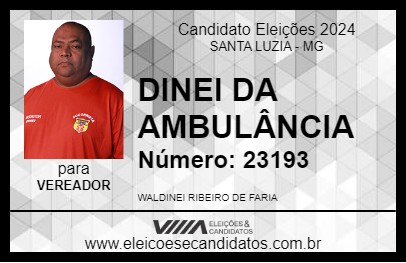 Candidato DINEI DA AMBULÂNCIA 2024 - SANTA LUZIA - Eleições