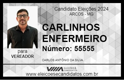 Candidato CARLINHOS ENFERMEIRO 2024 - ARCOS - Eleições