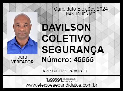 Candidato DAVILSON COLETIVO SEGURANÇA 2024 - NANUQUE - Eleições