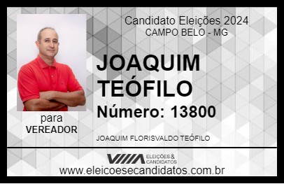 Candidato JOAQUIM TEÓFILO 2024 - CAMPO BELO - Eleições