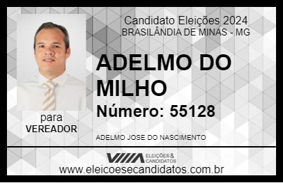 Candidato ADELMO DO MILHO 2024 - BRASILÂNDIA DE MINAS - Eleições