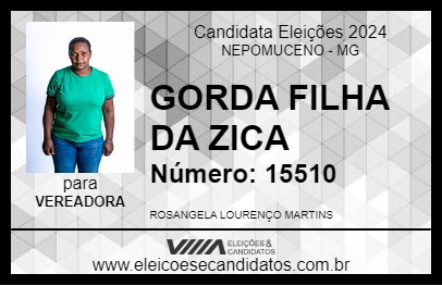 Candidato GORDA FILHA DA ZICA 2024 - NEPOMUCENO - Eleições