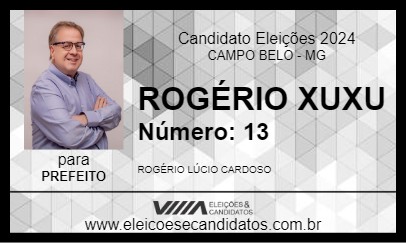 Candidato ROGÉRIO XUXU 2024 - CAMPO BELO - Eleições