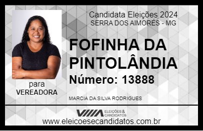 Candidato FOFINHA DA PINTOLÂNDIA 2024 - SERRA DOS AIMORÉS - Eleições