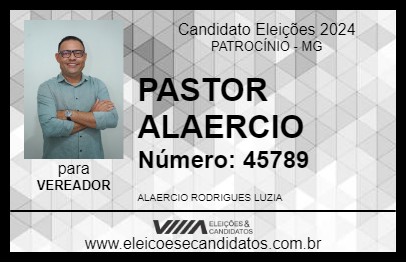 Candidato PASTOR ALAERCIO  2024 - PATROCÍNIO - Eleições