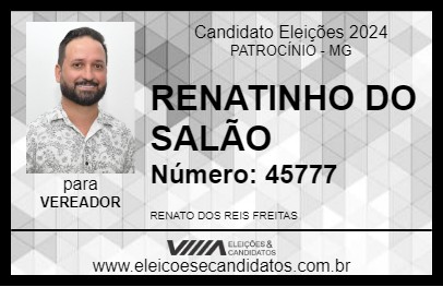 Candidato RENATINHO DO SALÃO  2024 - PATROCÍNIO - Eleições