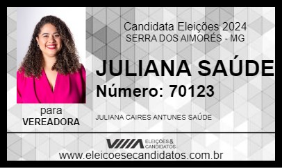 Candidato JULIANA SAÚDE 2024 - SERRA DOS AIMORÉS - Eleições