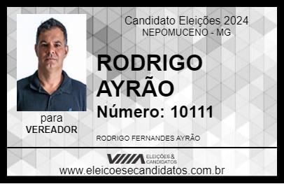 Candidato RODRIGO AYRÃO 2024 - NEPOMUCENO - Eleições