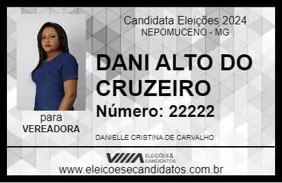 Candidato DANI ALTO DO CRUZEIRO 2024 - NEPOMUCENO - Eleições