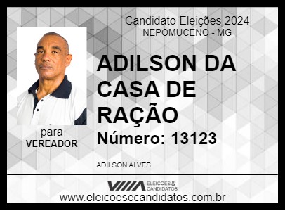 Candidato ADILSON DA CASA DE RAÇÃO 2024 - NEPOMUCENO - Eleições