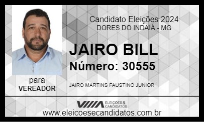 Candidato JAIRO BILL 2024 - DORES DO INDAIÁ - Eleições