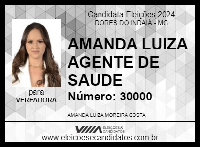 Candidato AMANDA LUIZA AGENTE DE SAUDE 2024 - DORES DO INDAIÁ - Eleições