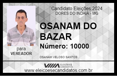 Candidato OSANAM DO BAZAR 2024 - DORES DO INDAIÁ - Eleições