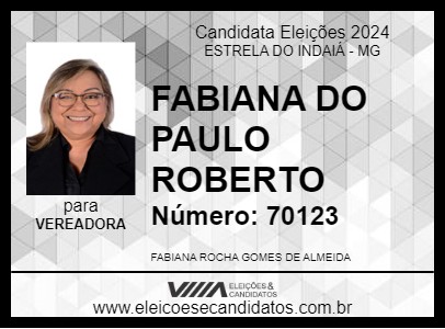 Candidato FABIANA DO PAULO ROBERTO 2024 - ESTRELA DO INDAIÁ - Eleições