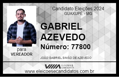 Candidato GABRIEL AZEVEDO 2024 - GUAXUPÉ - Eleições