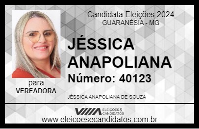 Candidato JÉSSICA ANAPOLIANA 2024 - GUARANÉSIA - Eleições