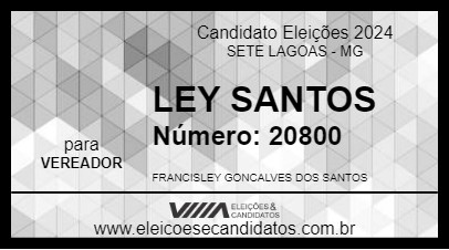 Candidato LEY SANTOS 2024 - SETE LAGOAS - Eleições